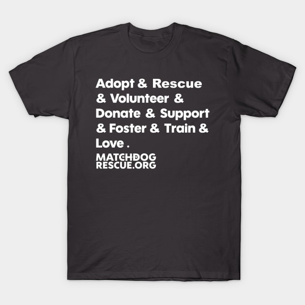 MDR & tee design T-Shirt by matchdogrescue